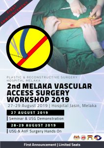 MSPRS_SocietyAnnoucement_2ndMelaka VascularAccessSurgeryWorkshop2019Final_Plasticsurgery